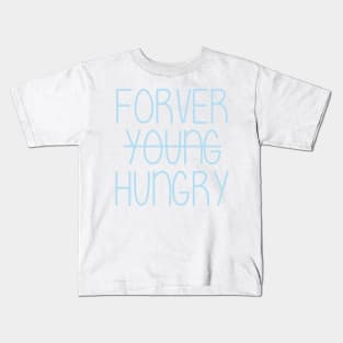 Forever Hungry Kids T-Shirt